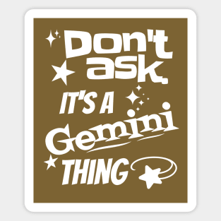 It's a Gemini Thing Magnet